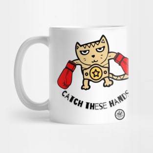 Catch these hands cat Mug